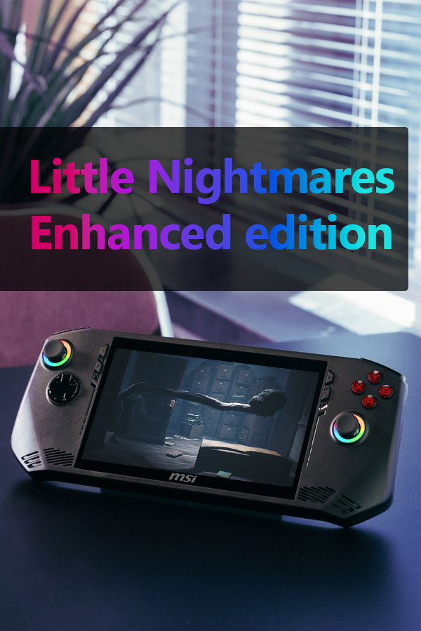 Little Nightmares Enhanced edition